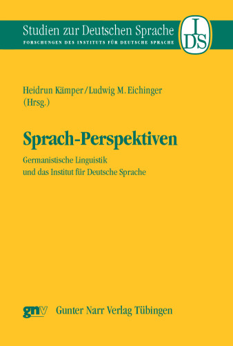 Sprach-Perspektiven: Germanistische Linguistik und das Institut für Deutsche Sprache