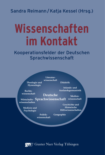 Wissenschaften im Kontakt: Kooperationsfelder der Deutschen Sprachwissenschaft