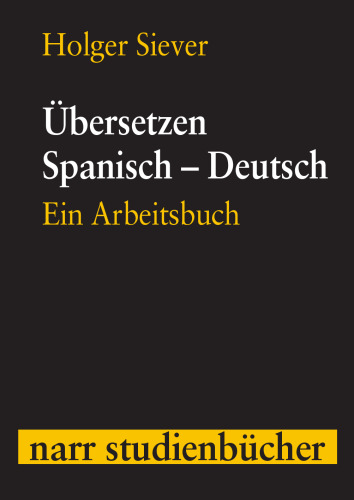 Übersetzen Spanisch - Deutsch: Ein Arbeitsbuch