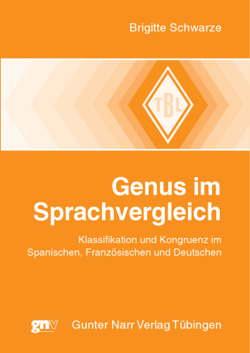 Genus im Sprachvergleich: Klassifikation und Kongruenz im Spanischen, Französischen und Deutschen