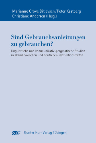 Sind Gebrauchsanleitungen zu gebrauchen?: Studien zu amerikanischen, skandinavischen und deutschen Instruktionstexten