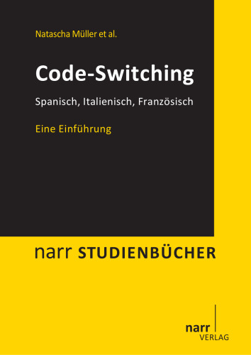 Code-Switching: Spanisch, Italienisch, Französisch. Eine Einführung