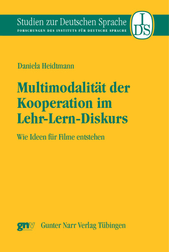 Multimodalität der Kooperation im Lehr-Lern-Diskurs: Wie Ideen für Filme entstehen
