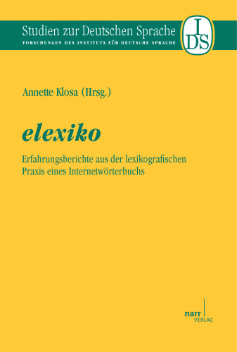 elexiko - Erfahrungsberichte aus der lexikografischen Praxis eines Internetwörterbuchs