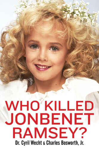 Who Killed Jonbenet Ramsey?