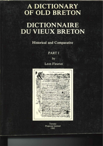Dictionnaire du vieux breton / A dictionary of Old Breton: historical and comparative