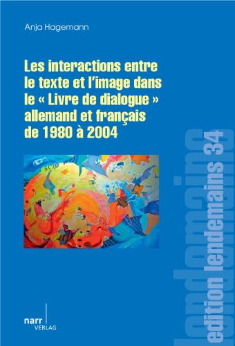 Les interactions entre le texte et l’image dans le « Livre de dialogue » allemand et français de 1980 à 2004