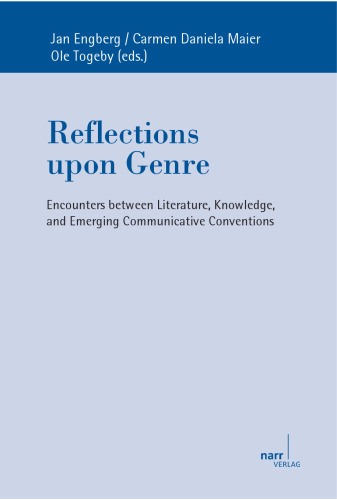 Reflections upon Genre: Encounters between Literature, Knowledge, and Emerging Communicative Conventions