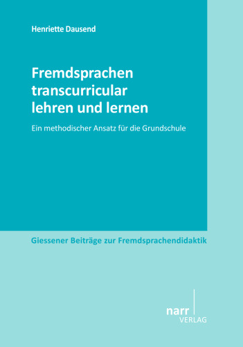 Fremdsprachen transcurricular lehren und lernen: Ein methodischer Ansatz für die Grundschule
