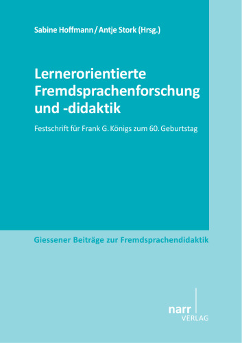 Lernerorientierte Fremdsprachenforschung und -didaktik: Festschrift für Frank G. Königs zum 60. Geburtstag