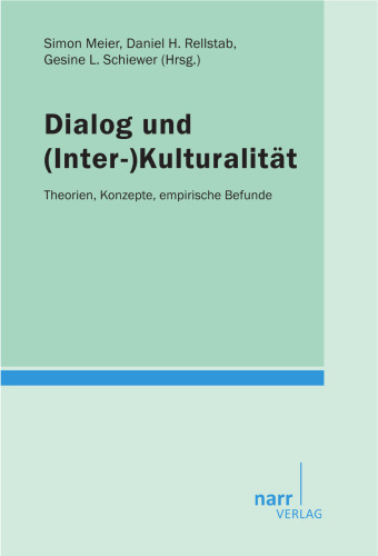 Dialog und (Inter-)Kulturalität: Theorien, Konzepte, empirische Befunde