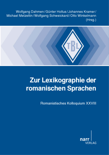 Zur Lexikographie der romanischen Sprachen: Romanistisches Kolloquium XXVIII