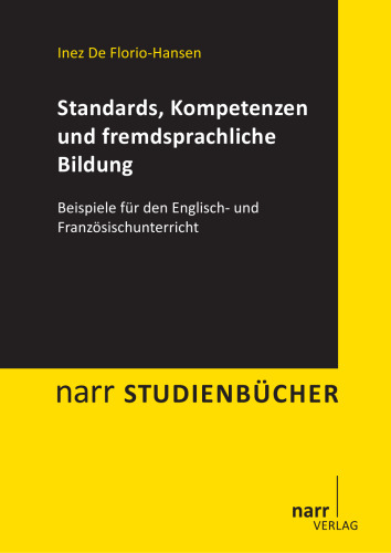Standards, Kompetenzen und fremdsprachliche Bildung: Beispiele für den Englisch- und Französischunterricht