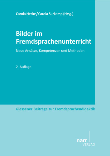 Bilder im Fremdsprachenunterricht: Neue Ansätze, Kompetenzen und Methoden