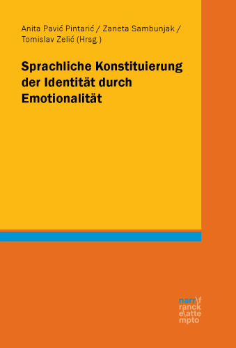 Sprachliche Konstituierung der Identität durch Emotionalität