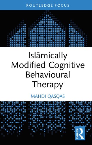Islamically Modified Cognitive Behavioural Therapy (Islamic Psychology and Psychotherapy)