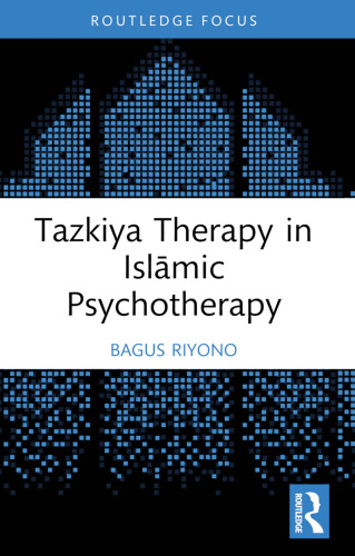 Tazkiya Therapy in Islāmic Psychotherapy (Islamic Psychology and Psychotherapy)