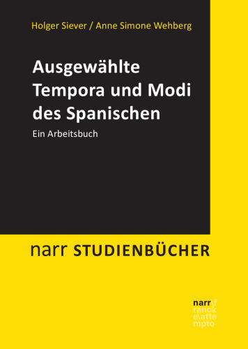 Ausgewählte Tempora und Modi des Spanischen: Ein Arbeitsbuch