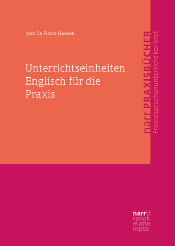 Unterrichtseinheiten Englisch für die Praxis: Gelingendbedingungen fremdsprachlicher Lernprozesse