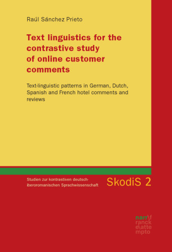 Text linguistics for the contrastive study of online customer comments: Text-linguistic patterns in German, Dutch, Spanish and French hotel comments and reviews