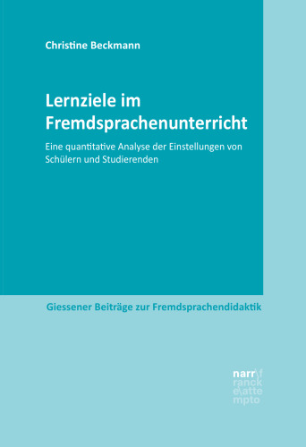 Lernziele im Fremdsprachenunterricht: Eine quantitative Analyse der Einstellungen von Schülern und Studierenden