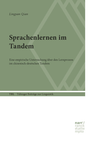 Sprachenlernen im Tandem: Eine empirische Untersuchung über den Lernprozess im chinesisch-deutschen Tandem