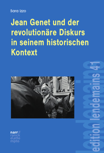Jean Genet und der revolutionäre Diskurs in seinem historischen Kontext