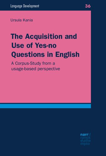 The Acquisition and Use of Yes-no Questions in English: A Corpus-Study from a usage-based perspective