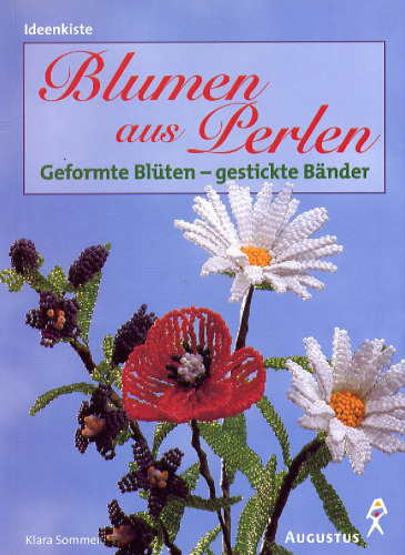 Blumen aus Perlen. Gestickte Bluten - geformte Bander
