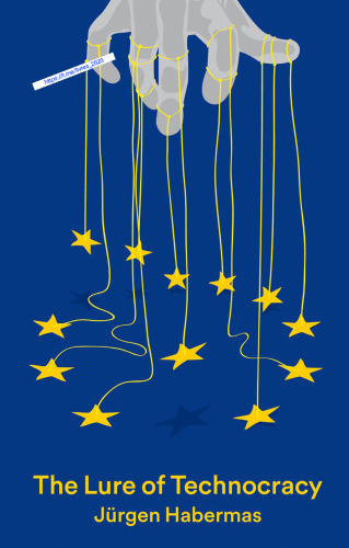 The Lure of Technocracy