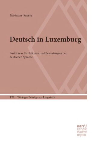 Deutsch in Luxemburg: Positionen, Funktionen und Bewertungen der deutschen Sprache
