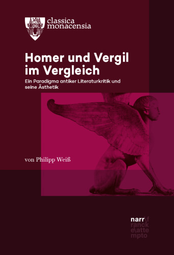 Homer und Vergil im Vergleich: Ein Paradigma antiker Literaturkritik und seine Ästhetik