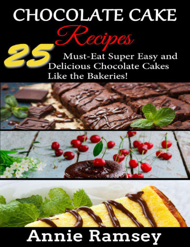Chocolate Cake Recipes (25 Must-eat Super Easy and Delicious Chocolate Cakes Like the Bakeries!)