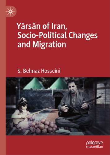 Yārsān of Iran, Socio-Political Changes and Migration