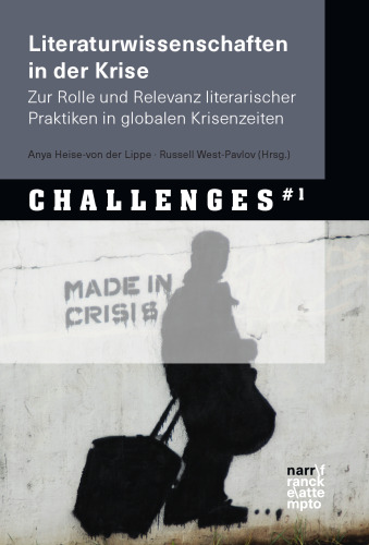 Literaturwissenschaften in der Krise: Zur Rolle und Relevanz literarischer Praktiken in globalen Krisenzeiten