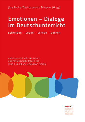 Emotionen - Dialoge im Deutschunterricht: Schreiben – Lesen – Lernen – Lehren