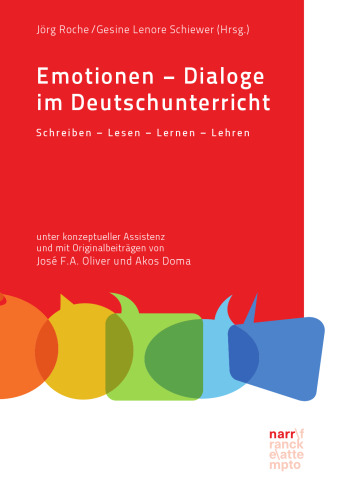 Emotionen - Dialoge im Deutschunterricht: Schreiben – Lesen – Lernen – Lehren
