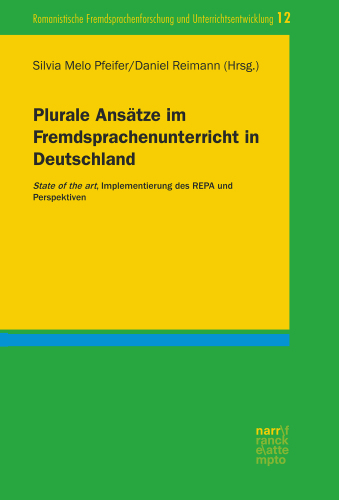 Plurale Ansätze im Fremdsprachenunterricht in Deutschland: State of the art, Implementierung des REPA und Perspektiven