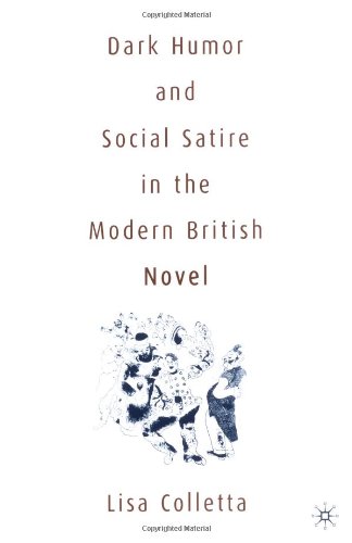 Dark Humor and Social Satire in the Modern British Novel