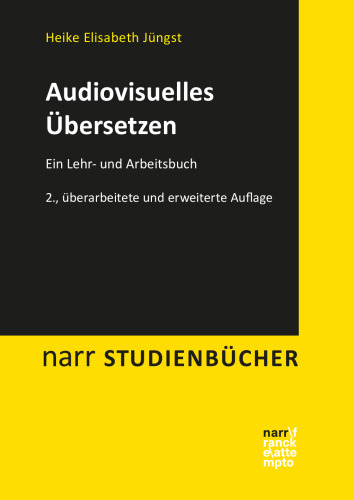Audiovisuelles Übersetzen: Ein Lehr- und Arbeitsbuch