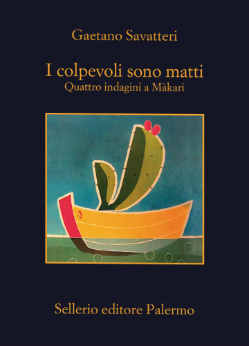 I colpevoli sono matti. Quattro indagini a Màkari