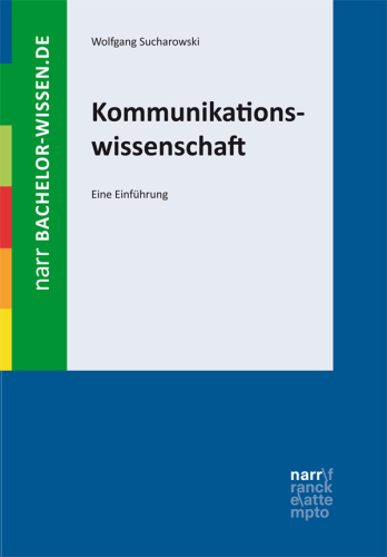 Kommunikationswissenschaft: Eine Einführung
