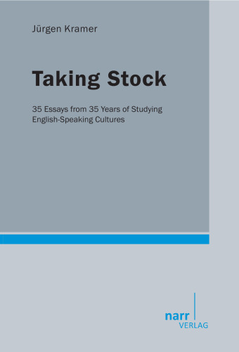 Taking Stock: 35 Essays from 35 Years of Studying English-Speaking Cultures