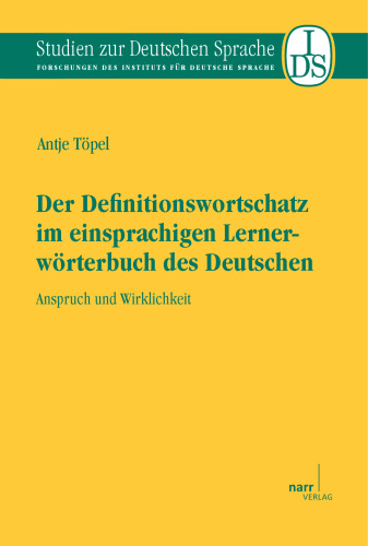 Der Definitionswortschatz im einsprachigen Lernerwörterbuch des Deutschen: Anspruch und Wirklichkeit