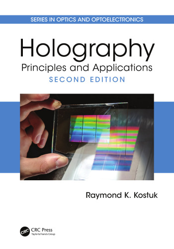 Holography: Principles and Applications (Series in Optics and Optoelectronics)