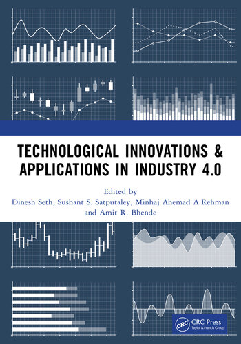 Technological Innovations & Applications in Industry 4.0: Proceedings of the International Conference on Technological Innovations & Applications in Industry 4.0: Challenges and Way Ahead