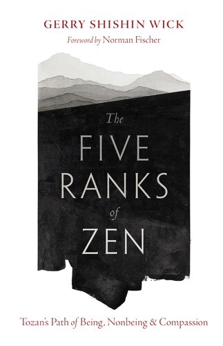 The Five Ranks of Zen : Tozan's Path of Being, Nonbeing, and Compassion