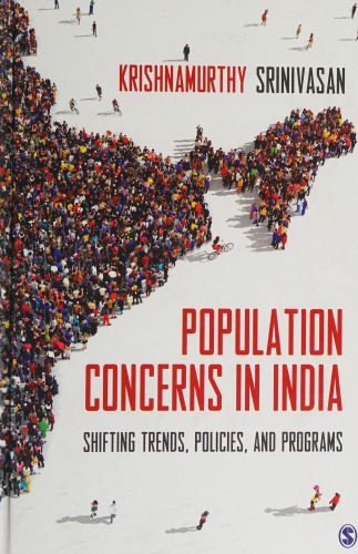 Population Concerns in India: Shifting Trends, Policies, and Programs