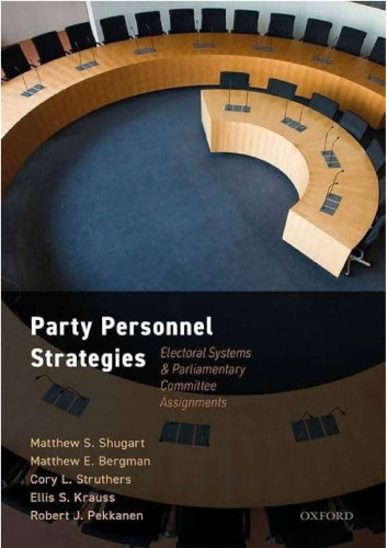 Party Personnel Strategies - Electoral Systems and Parliamentary Committee Assignments