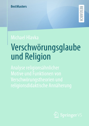 Verschwörungsglaube und Religion : Analyse religionsähnlicher Motive und Funktionen von Verschwörungstheorien und religionsdidaktische Annäherung